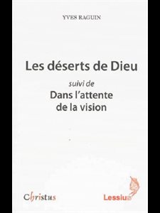 Déserts de Dieu, Les - Suivi de Dans l'attente de la vision