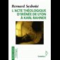 Acte théologique d'Irénée de Lyon à Karl Rahner, L'