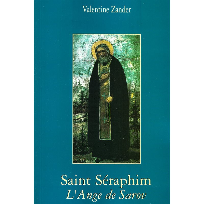 Saint Séraphim, l'Ange de Sarov