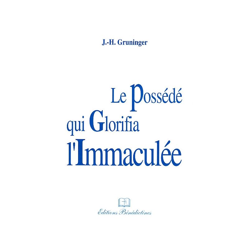 Possédé qui glorifia l'Immaculée, Le