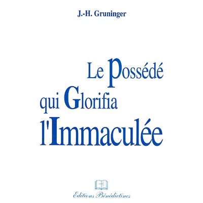 Possédé qui glorifia l'Immaculée, Le