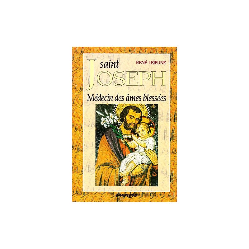 Saint Joseph médecins des âmes blessées (French Book)