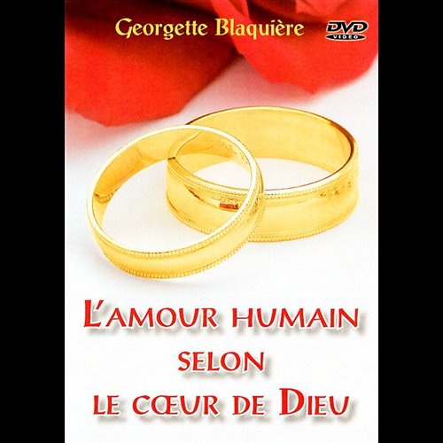 DVD L'amour humain selon le coeur de Dieu