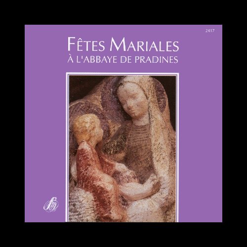 CD Fêtes Mariales à l'Abbaye de Pradines