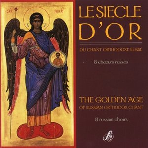 CD Le siecle d'or du chant Orthodoxe Russe
