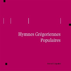 CD Hymnes Grégoriennes Populaires