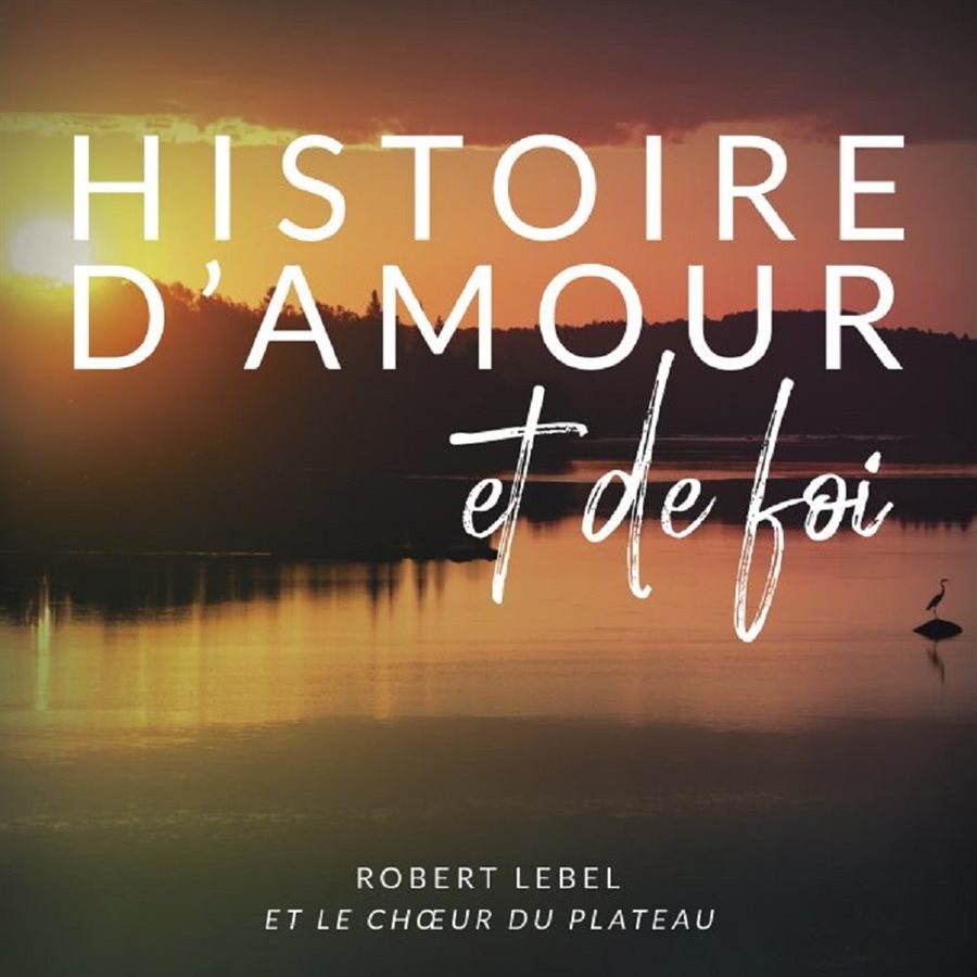 Cahier de musique Histoire d'amour et de foi (Lebel)