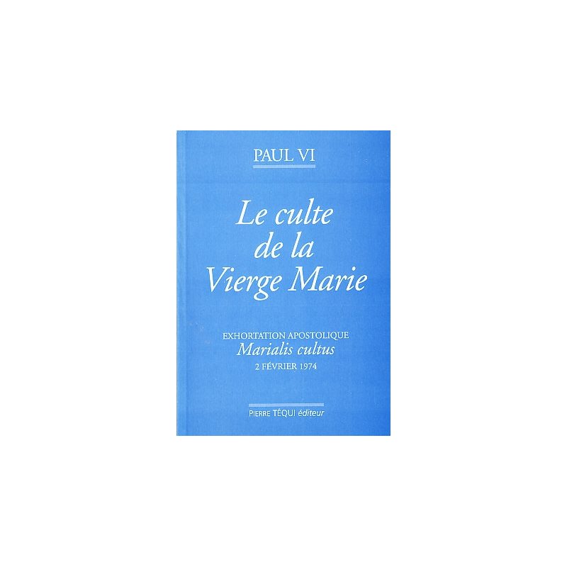 Culte de la Vierge Marie, Le