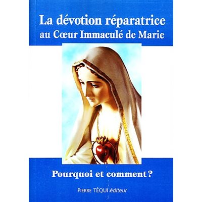 Dévotion réparatrice au Coeur Immaculé de Marie, La